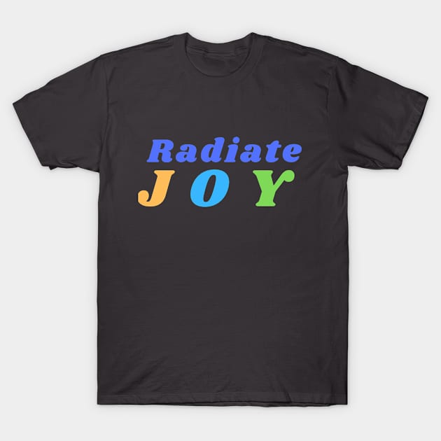 Radiate Joy T-Shirt by Rebecca Abraxas - Brilliant Possibili Tees